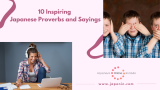 Top 10 Inspiring Japanese Proverbs and Sayings